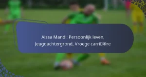 Aissa Mandi: Persoonlijk leven, Jeugdachtergrond, Vroege carrière