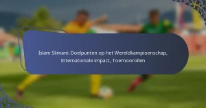 Islam Slimani: Doelpunten op het Wereldkampioenschap, Internationale impact, Toernoorollen